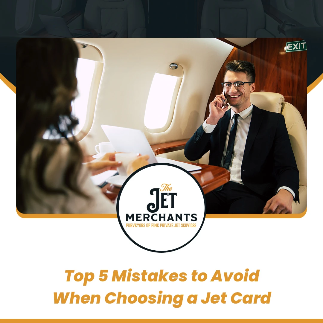 Top 5 Mistakes to Avoid When Choosing a Jet Card